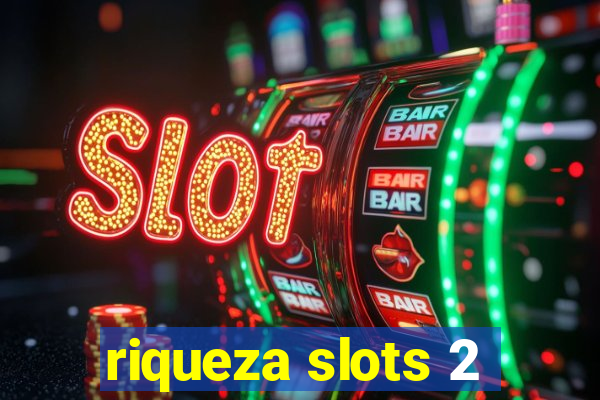 riqueza slots 2